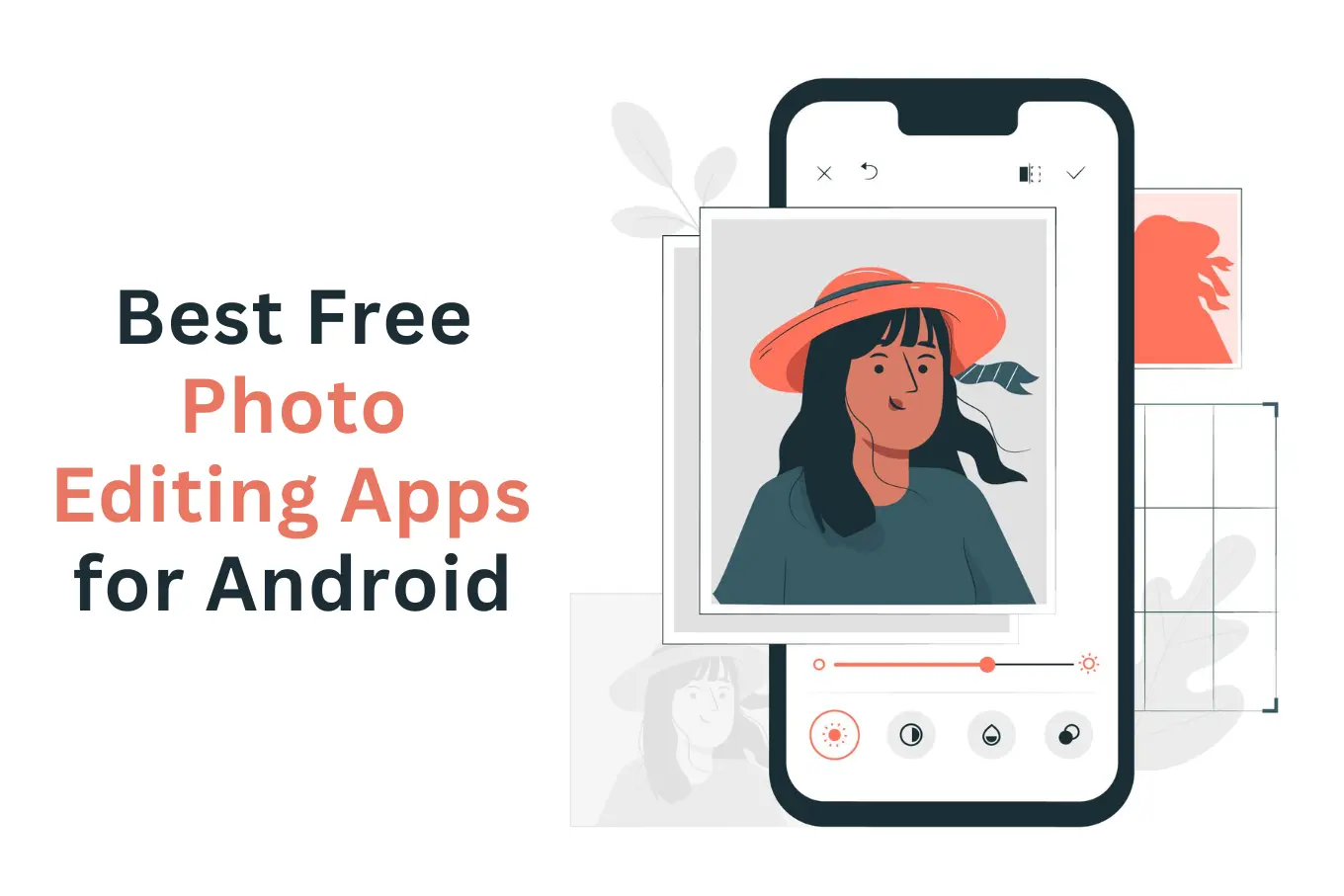 a smartphone displaying a photo editing app with a woman in a hat on the screen. Text "Best Free Photo Editing Apps for Android" visible on the left side